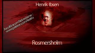 Henrik Ibsen  Rosmersholm 1979 teatruradiofonic teatruaudio teatruonline teatruvechi teatru [upl. by Dagney610]