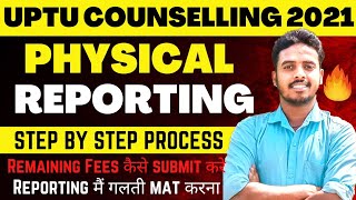 UPTU PHYSICAL REPORTING PROCESS STEP BY STEP🔥  UPSEE COUNSELING PROCESS 2021  UPCET  UPTU 2021 [upl. by Enom]