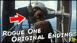 Star Wars Rogue One Original Ending Revealed [upl. by Bratton]