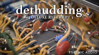 Dethudding  64 Deluxe Reverb Pt 3 [upl. by Adnamor]