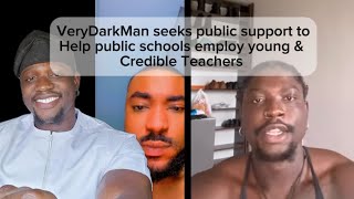 VERYDARKMAN TO HELP PUBLIC SCHOOLS EMPLOY YOUNG CREDIBLE TEACHERS TO ENHANCE LEARNING IN NIGERIA 🇳🇬 [upl. by Spieler738]