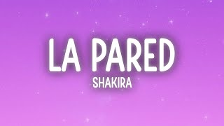 Shakira  La Pared LetraLyrics [upl. by Chery344]