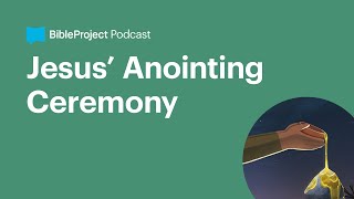 Jesus’ Anointing Ceremony • The Anointed Ep 6 [upl. by Krys141]