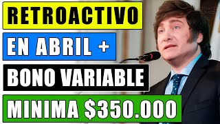 💥quotMile Pago Retroactivo Bono Variable y 350000 de Minima Abril Jubilados y Pensionados Ansesquot [upl. by Lowrie237]