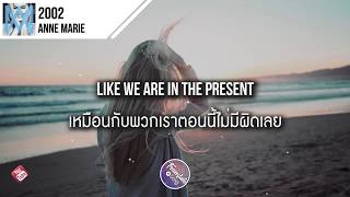 แปลเพลง 2002  Anne Marie [upl. by Aneloj222]