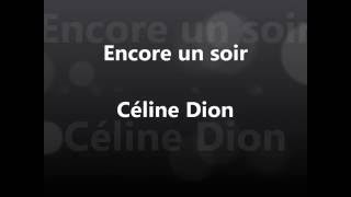 Encore un soir  Céline Dion paroles [upl. by Nilkoorb]