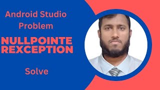 NullPointerException error in andriod Studio bangla turorial [upl. by Icken]