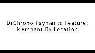 DrChrono Payments  Merchant ID Feature Release [upl. by Paderna]