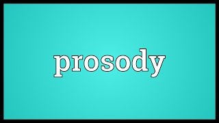 Prosody Meaning [upl. by Saidee677]