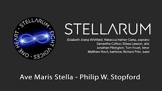 Ave Maris Stella  Philip W Stopford  Stellarum [upl. by Liss]