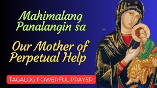 Panalangin ng Nobena sa Mahal na Ina ng Laging Saklolo Tagalog powerful prayer [upl. by Adnovaj]