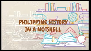 Philippine History in a Nutshell Part 1 [upl. by Anahcra]