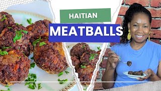 Haitian Meatballs  The Most Flavorful Meatballs You’ll Ever Make [upl. by Aiyotal569]