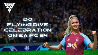 How to Do the Flying Dive Celebration in EAFC 24 2024 [upl. by Burroughs209]