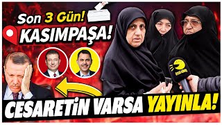 İmamoğlu mu Kurum mu Kasımpaşada Saç Baş Yolduran Şaşırtıcı Seçim Anketi [upl. by Ykcor]