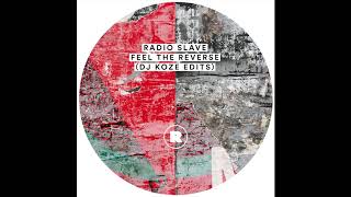 Radio Slave  Reverse DJ Koze Edit [upl. by Niahs13]