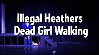 dead girl walking illegal heathers with Jared Kleinman amp bad editing [upl. by Feodore]