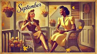 Nostalgic September 1930s  1940s Vintage Fall Music Playlist w Autumn Vibes [upl. by Ssej]