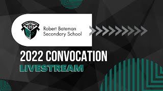 Robert Bateman Secondary 2022 Graduation [upl. by Idroj709]