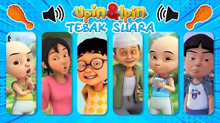 TEKATEKI TEBAK KARAKTER UPIN amp IPIN DARI SUARANYA KAK ROS OPAH MAIL EHSAN JARJIT [upl. by Aneala]