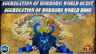 Aggregation of Horrors World Quest  Aggregation of Horrors World Boss  chance to get 603 gear ilvl [upl. by Hecht]