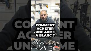 Comment acheter une arme a blanc [upl. by Quint]