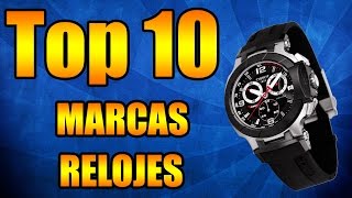 TOP 10  MARCAS DE RELOJES 2017 [upl. by Silvie122]