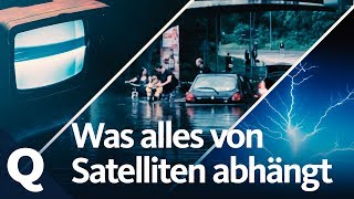 So sähe unser Leben ohne Satelliten aus  Quarks [upl. by Bernj]