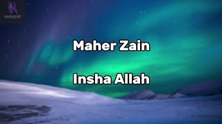 Maher Zain  Insha Allah Karaoke with Lyrics  Original Key [upl. by Naihtniroc]