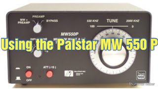 Using the Palstar MW550 [upl. by Rbma]