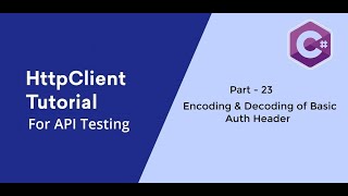 23 C  HttpClient  Encoding and Decoding of Basic Auth [upl. by Renato]