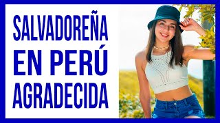 SALVADOREÑA VIVIENDO FELIZ EN EL PERÚ🇵🇪🇸🇻FORASTEROS POR EL MUNDO🌎 [upl. by Nicks]