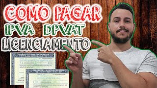 COMO PAGAR O IPVA LICENCIAMENTO E SEGURO DPVAT 2022 [upl. by Aynuat]