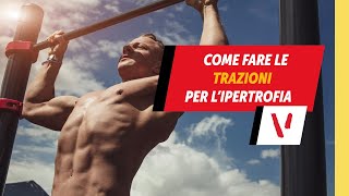 Come fare le trazioni per lipertrofia [upl. by Namref]