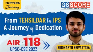 Siddharth Srivastava AIR  118  From Tehsildar to IPS A Journey of Dedication [upl. by Jelene]