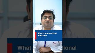 Interventional Radiology क्या है  Dr Anadi Gupta interventionalradiology [upl. by Cathryn43]