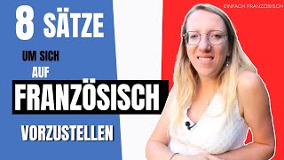 🇨🇵 8 Sätze um sich auf Französisch vorzustellen [upl. by Chrissa]