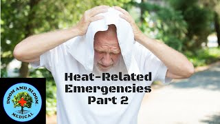 HeatRelated Emergencies Part 2 [upl. by Marijn843]