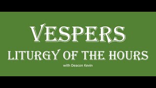 Wednesday Wk1 VespersEP Liturgy of the Hours [upl. by Anemaj949]