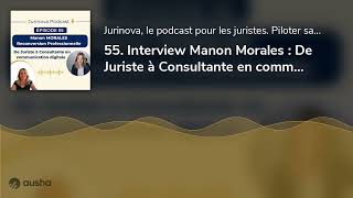 55 Interview Manon Morales  De Juriste à Consultante en communication digitale  Une reconversi [upl. by Herculie]