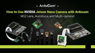 Use NVIDIA Jetson Nano Camera with Arducam Exclusive Modules [upl. by Ahseen]