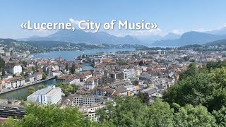 Episode 1  Lucerne City of Music [upl. by Hanny]