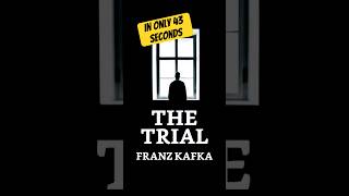 Understanding Kafka’s ‘The Trial’ in 43 Seconds ⏱️📖 [upl. by Neddie758]