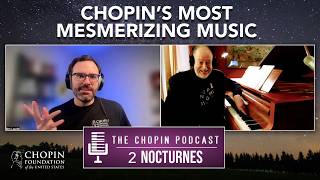 Rediscovering Chopin Nocturnes with Garrick Ohlsson  Ep 2 The Chopin Podcast [upl. by Cristin679]