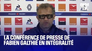 XV de France la conférence de presse de Fabien Galthié en intégralité [upl. by Haididej]