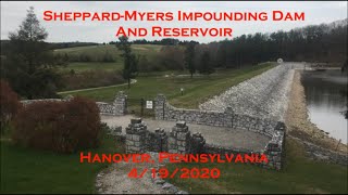 SheppardMyers Meyers Impounding Dam And Reservoir Hanover Pennsylvania 4192020 [upl. by Ethbin162]