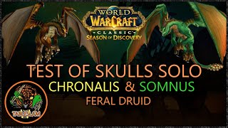 Feral SOLO Test of Skulls Chronalis amp Somnus  Season of Discovery [upl. by Aihsemaj]