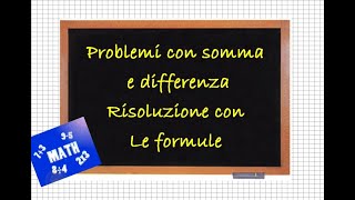 Problemi con somma e differenza  risoluzione con formule [upl. by Talbott]