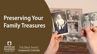 Preserving Your Family Treasures [upl. by Koeppel]