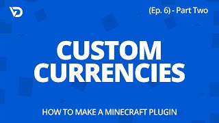 How to Make a Minecraft Plugin  Custom Currencies Ep 6  Part Two [upl. by Ahsilra]